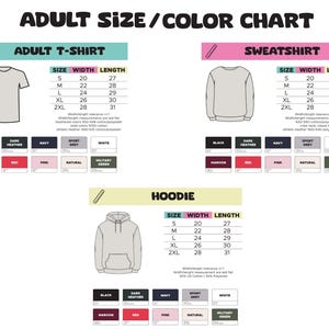 May include: An adult size and color chart for t-shirts, sweatshirts, and hoodies. The chart includes size, width, and length measurements in inches, along with color swatches. The text "ADULT SIZE / COLOR CHART" is at the top.