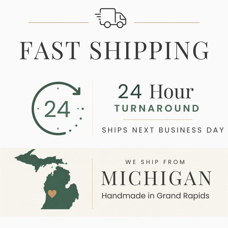 Puede incluir: Un gr&aacute;fico con un icono de cami&oacute;n y el texto FAST SHIPPING. Incluye un icono de 24 horas, el texto 24 HOUR TURNAROUND, SHIPS NEXT BUSINESS DAY, un mapa verde de Michigan con un coraz&oacute;n y el texto WE SHIP FROM MICHIGAN Handmade in Grand Rapids.