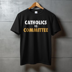 Grappig T-shirt Catholics vs Committees