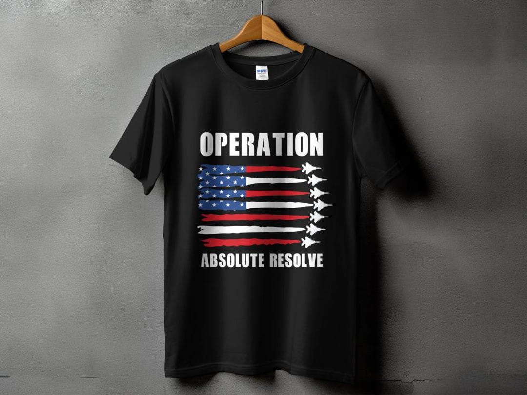 Operation Absolute Resolve American Bravery Patriotic T-shirt - Etsy