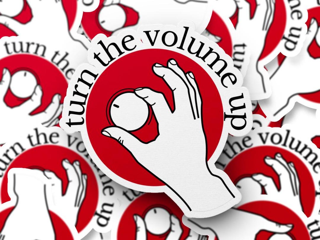 Turn the Volume up Sticker | Kiss-cut Vinyl Decal - Etsy