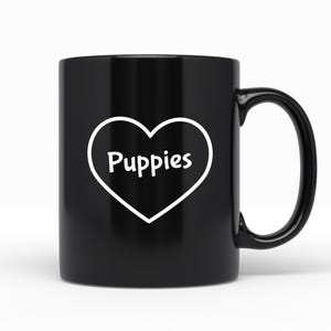 Love Puppies, Black Ceramic Coffee Mug, Great Gift Idea For Dog And Puppy Lovers