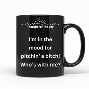 Pitchin&#39; A Bitch, Black Ceramic Coffee Mug, Cool Gift Idea For Hell Raisers, Christmas Stocking Stuffer, Birthday, Coworker, Holiday Gift