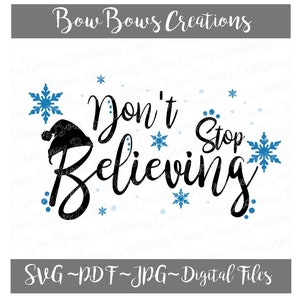 Don&#39;t Stop Believing Christmas SVG // Winter Snow Vintage Digital Cut File // Santa SVG Vinyl Car Window Sticker Decal //  Monogram Tag