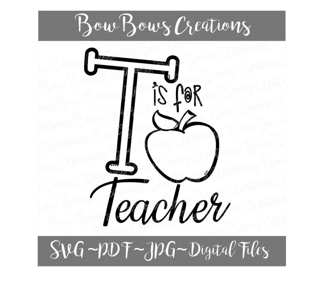 T is for Teacher Cut File // Teach Apple SVG Vinyl Car Window Sticker ...