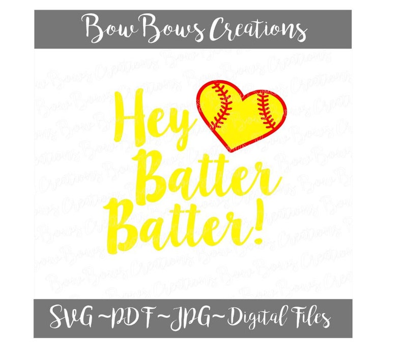 Download Hey Batter Batter Baseball Or Softball Digital File Heart Svg Vinyl Car Window Decal Accessory Sticker Monogram Tag Laptop Iphone Clip Art Art Collectibles