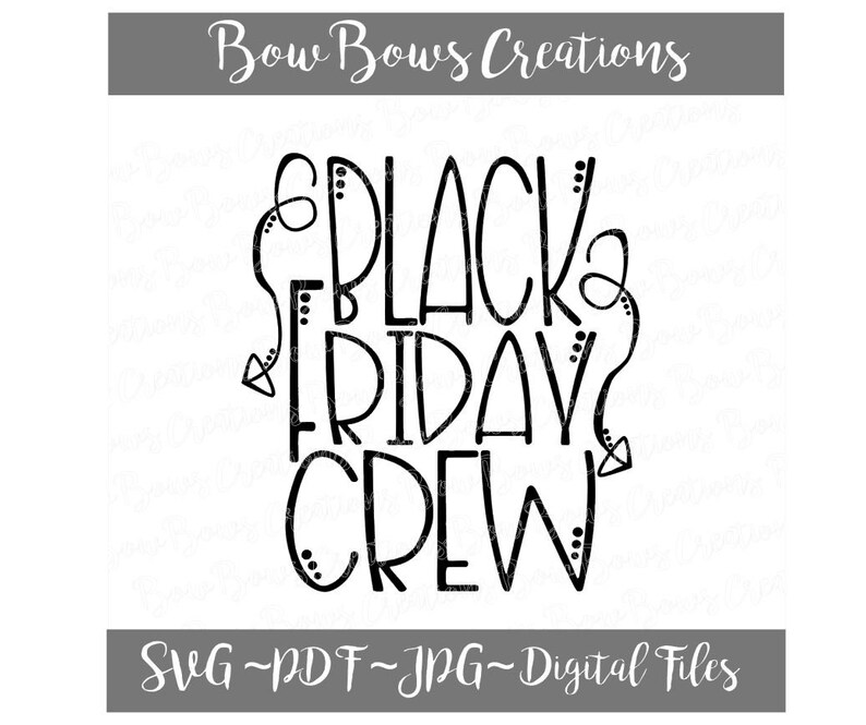 Download Black Friday Crew Digital Cut File Shop Svg Vinyl Car Window Sticker Shopping Decal Monogram Tag Thanksgiving Clip Art Art Collectibles
