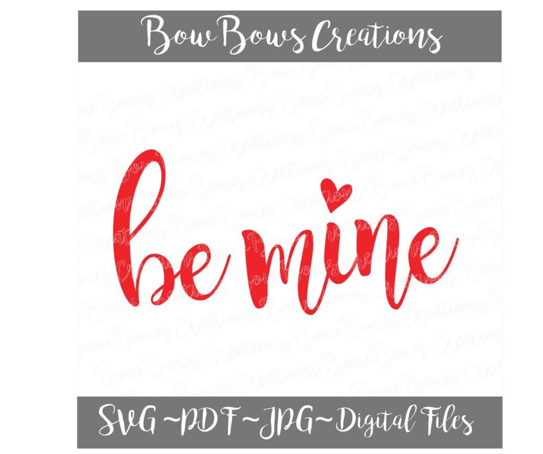 Be Mine Valentine Heart Digital Cut File // Love SVG Vinyl Car Window ...