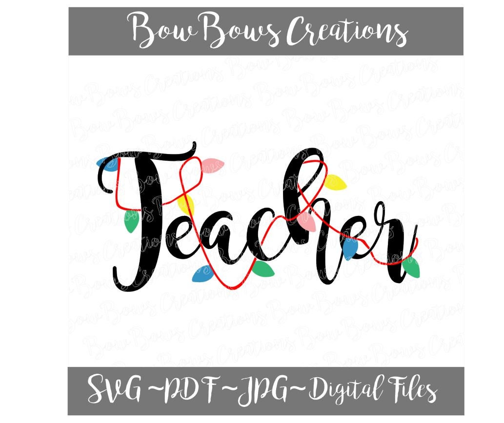 Teacher Christmas Lights Digital Cut File // Teach SVG Vinyl | Etsy