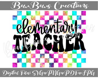 Elementary Teacher Student Sublimation Design // Tie Die Retro Digital Download // Back To School // Checkered Heat Press PNG