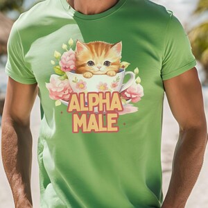 Alpha Male Funny Kitten T-shirt Funny Cat Meme Shirt, Boyfriend Gifts, Father Gift, Mom Tee, Cat Lover, Cat Gift