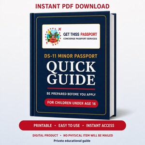 May include: A dark blue digital book cover titled DS-11 MINOR PASSPORT QUICK GUIDE. The cover features the text BE PREPARED BEFORE YOU APPLY, FOR CHILDREN UNDER AGE 16, and a logo for GET THISS PASSPORT CONCIERGE PASSPORT SERVICES.