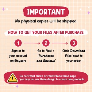 May include: A digital download instruction guide on a light peach background with a grid pattern. The guide has a red banner that says "IMPORTANT" and details on how to download files after purchase. The guide also has a warning sign.