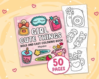 Adult Coloring Books, 50 Bold and Easy Coloring Book Template With Girl Cute Things, Printable Instant Digital Download PDF
