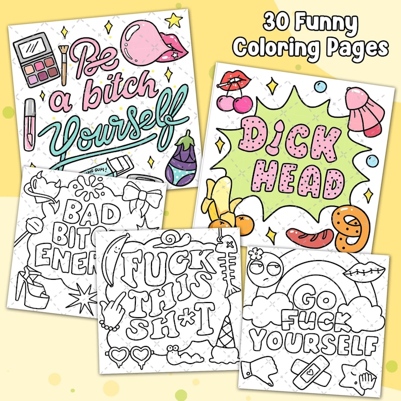 K&ouml;nnte beinhalten: Eine Sammlung von sechs Malvorlagen mit humorvollen Spr&uuml;chen und Illustrationen. Die Seiten zeigen Texte wie "Be a bitch yourself" und "Dick Head" sowie Zeichnungen einer Kaugummiblase, Lippen und andere skurrile Bilder. Der Text "30 Funny Coloring Pages" ist ebenfalls sichtbar.