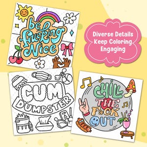 K&ouml;nnte beinhalten: Vier quadratische Malvorlagen mit humorvollen S&auml;tzen und Illustrationen. Einer sagt "be f*cking nice" mit einem Regenbogen und Kirschen. Ein anderer sagt "cum dumpster". Der dritte sagt "chill the f*ck out". Eine rosa Sprechblase sagt "Diverse Details Keep Coloring Engaging".