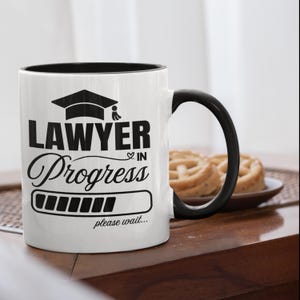 Lawyer in Progress, Lawyer coffee mug, Lawyer cup, Lawyer to be, Lawyer gift, Lawyer Student Mug, university mug, law mug