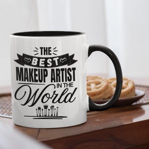 Best Makeup Artist Mug, Makeup Artist Gift mug, Makeup Artist Coffee Cup, Awesome Makeup Artist mug, Makeup Artist Ever mug