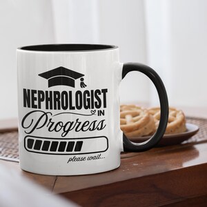 Nephrologist in Progress, Nephrologist coffee mug, Nephrologist to be, Nephrologist gift, Nephrologist Student Mug, Nephrologist mug