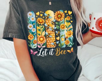 Let It Bee Shirt, süßes Blumenwabenbienen-T-Shirt, Garten-Liebhaber-Shirt, positives Wortspiel-Shirt, Sommer Cottagecore T-Shirt, Sonnenblumen-Bienengeschenk