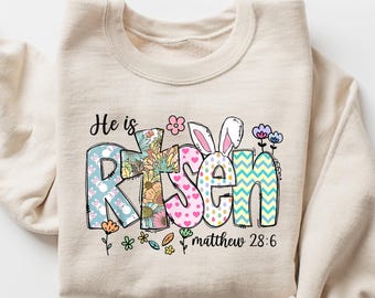He is Risen Sweatshirt, Easter Jesus Sweatshirt, Christian Easter Shirt, Christian Shirt, Bible Verse Shirt, Easter Gift, Bunny Easter Shirt