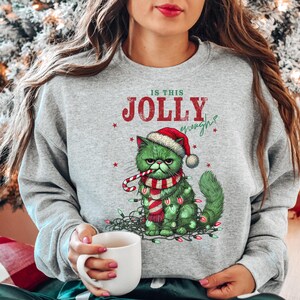 Is This Jolly Enough Christmas Cat Sweatshirt, Funny Christmas Shirt, Cute Cat Christmas Sweatshirt, Cat Lover Gift For Christmas