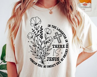 Bible Verse Shirt, There is Jesus Sweatshirt, Religious Women Pullover, Faith Shirt,Christian Tshirt,Jesus Lovers Gift,Christian Graphic Tee