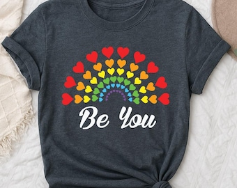 Be You Rainbow Shirt, LGBTQ Pride Heart Tee, Colorful Love Wins T-Shirt, Gay Rights Equality Shirt, Pride Month Outfit, Cute Trans Shirt