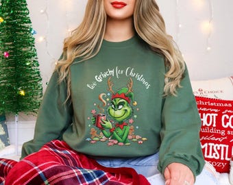 Too Grinchy for Christmas Sweatshirt, Funny Green Holiday Crewneck, Funny Xmas Shirt, Festive Character Lover Gift