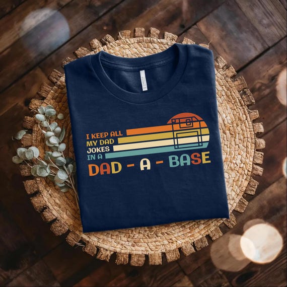 Dad Joke Shirt, Dadabase Shirt Funny, Father's Day Gift for Him, Geek Dad Shirt, Nerdy Dad Sweatshirt, Retro Tech Dad Joke Tee, Gift for Dad