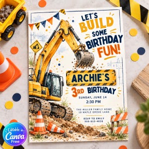 Op de afbeelding: Een verjaardagsuitnodigingskaart met een gele graafmachine, oranje verkeerskegels en bouwthema-afbeeldingen. De tekst luidt: LET'S BUILD SOME BIRTHDAY FUN! ARCHIE'S 3RD BIRTHDAY, SUNDAY, JUNE 14, 2:30 PM, THE MILLER FAMILY HOME.