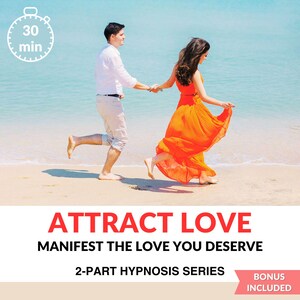 Attract Love: 2-Part Powerful Hypnosis MP3 Series for Self-Love & Manifesting a Loving Partner | 30 Minute | Guided Meditation | LOA