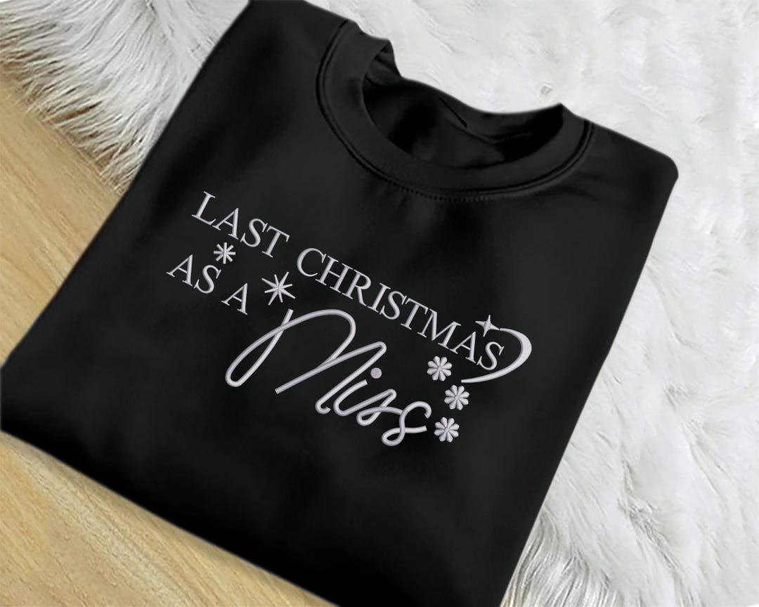 Last christmas as a miss tshirt on sale bricoshoppe
