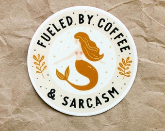 Fueled By Coffee & Sarcasm Mermaid Waterproof, Waterproof Vinyl Sticker
