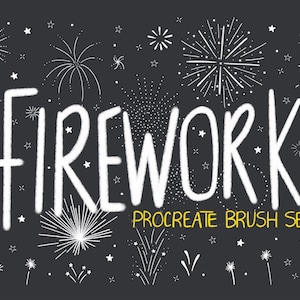May include: A black and white illustration of fireworks with the text "FIREWORKS PROCREATE BRUSH SET" in yellow.