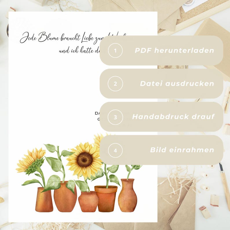 K&ouml;nnte beinhalten: Ein druckbarer Kunstdruck mit einer Aquarell-Illustration von f&uuml;nf Sonnenblumen in Terrakotta-T&ouml;pfen. Der Druck enth&auml;lt Anweisungen zum Herunterladen, Drucken und Einrahmen des Bildes. Der Text auf dem Druck lautet "Jede Blume braucht Liebe zum Leben und ich hatte die de", "PDF herunterladen", "Datei ausdrucken", "Handabdruck drauf" und "Bild einrahmen".