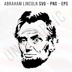 President Abraham Lincoln Portrait SVG PNG JPG, Abraham Lincoln Svg, Digital Cut File, Abraham Lincoln Cricut Silhouette Sublimation