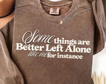 Algunas cosas es mejor dejarlas como están, como yo, por ejemplo, SVG PNG, diseño de camiseta divertida, introvertida, sarcástica y antisocial.