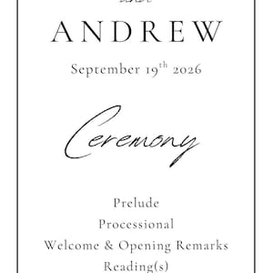 May include: A wedding ceremony program with a black border. The text reads "Welcome to the wedding of Callie and Andrew, September 19th, 2026." The program lists the ceremony's order, including Prelude, Processional, and Exchange of Vows.