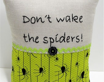 Spider pillow for Halloween in black and green - hand embroidered "Don't wake the spiders!" Ready to ship