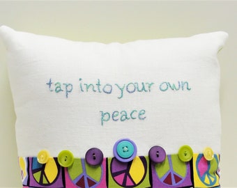 Hand-embroidered pillow  "tap into your own peace" peace signs, linen, embellished, yellow, purple, turquoise, peace, ready to ship