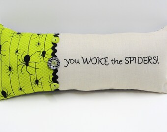 Halloween spider pillow in green and black-  hand-embroidered ''you WOKE the SPIDERS!'' Ready to ship