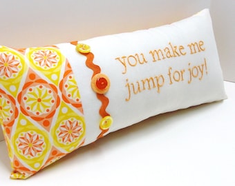 Hand-Embroidered Pillow, "You Make Me Jump For Joy", Orange & Yellow