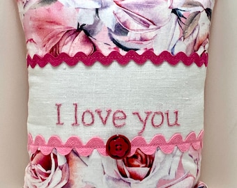 Valentine's Day pillow hand embroidered "I love you", linen, roses, romantic, love, Ready to Ship