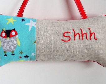 Shhh pillow- doorknob pillow hand embroidered in red on natural linen with owl, ready to ship