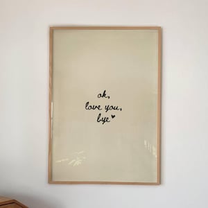 Love You, Bye Print: Hand-Drawn Entryway Wall Art, Neutral Wall Decor (Digital Download) 101