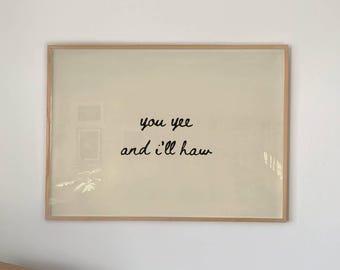 You Yee And I'll Haw Print: Hand-Drawn Western Quote Poster (Digital Download, Horizontal) 215