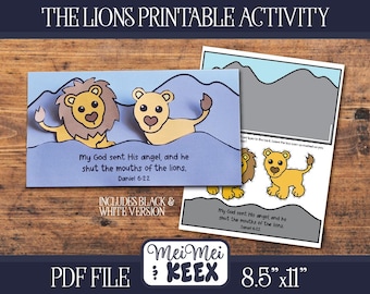 May include: A printable activity sheet featuring two cartoon lions with the text "My God sent His angel, and he shut the mouths of the lions. Daniel 6:22." Includes a black and white version. The PDF file is 21.6 cm x 27.9 cm.
