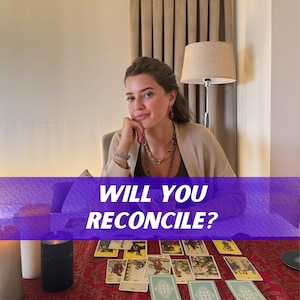 May include: A woman sits at a table with tarot cards spread out in front of her. The cards are face up and show various symbols and images. The woman is wearing a beige sweater and has a serious expression on her face. The text "Will you reconcile?" is written in purple on a blue background.
