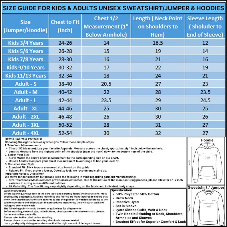 May include: Size guide for unisex sweatshirts, jumpers, and hoodies for children and adults. Includes chest measurements in inches, length, and sleeve length. Provides instructions on finding the right fit, along with washing instructions and fabric details.